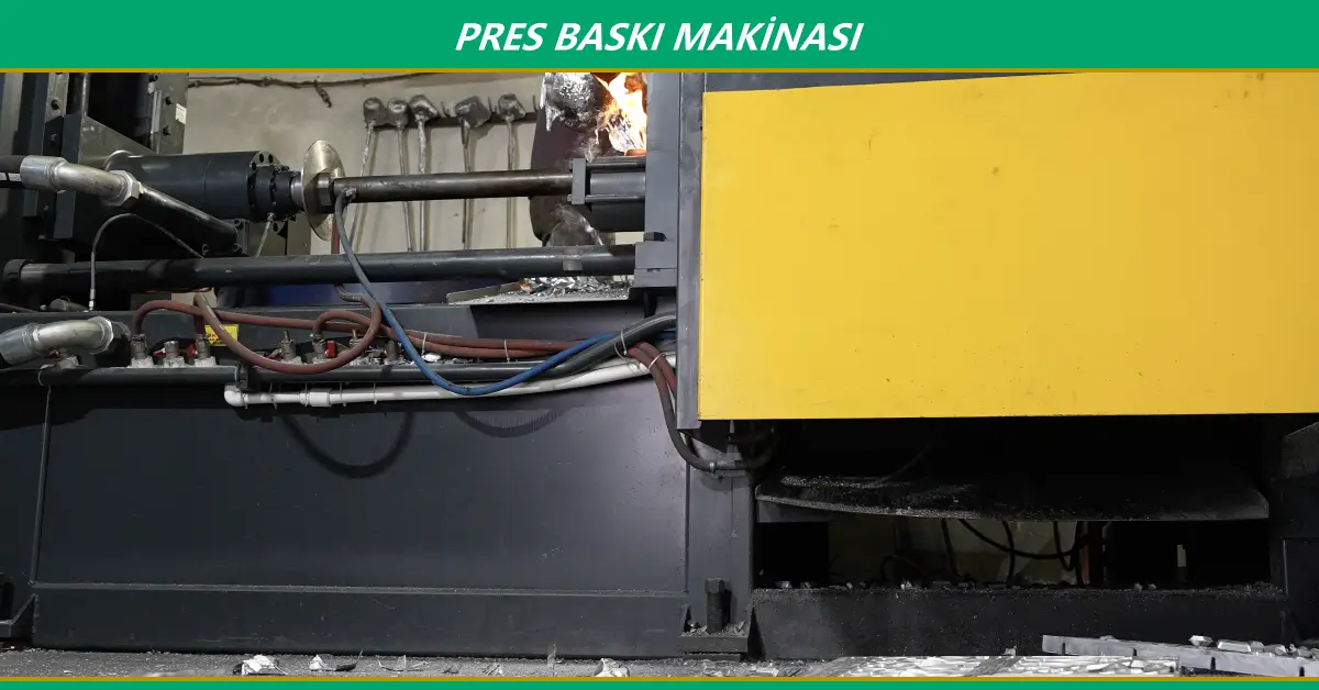 Pres Baskı Makinası