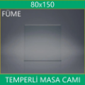 80x150 füme masa camı