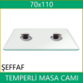Şeffaf temperli masa camı 70x110