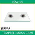 110x110 Şeffaf temperli masa camı