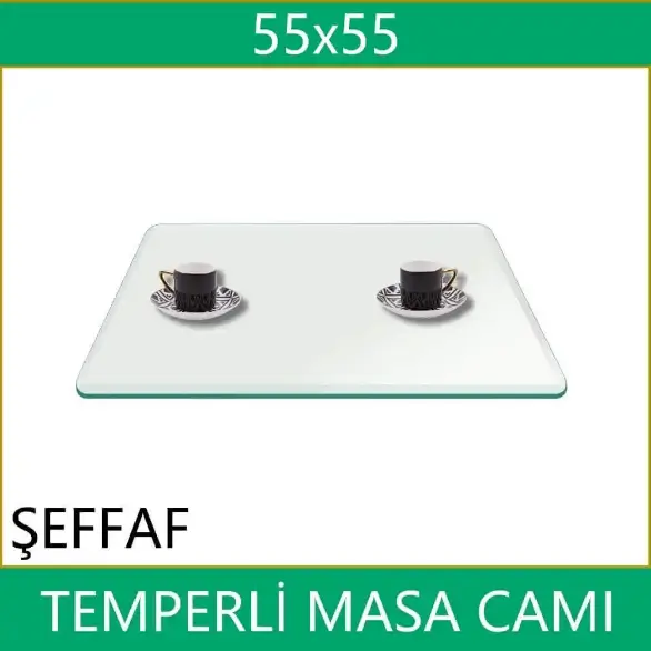 55x55 Şeffaf temperli masa camı