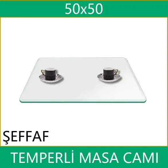 50x50 Şeffaf temperli masa camı
